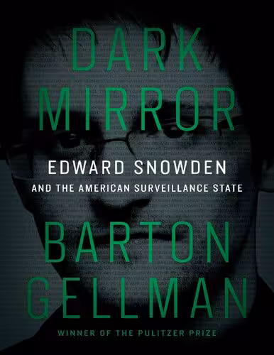 خرید و دانلود نسخه کامل کتاب Dark mirror : Edward Snowden and the American Surveillance State