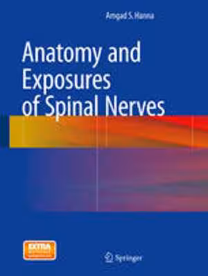 [PDF] دانلود کتاب Anatomy And Exposures Of Spinal Nerves, 2015
