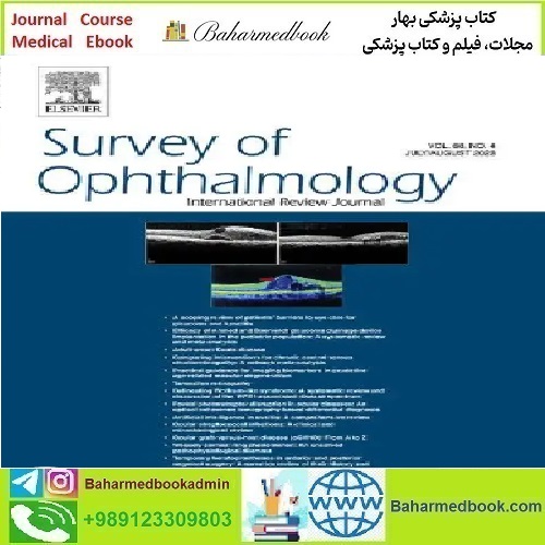 Survey of Ophthalmology 2025 Full Archives TRUE PDF at 15€ - کتاب پزشکی بهار