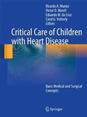 [PDF] دانلود کتاب Critical Care Of Children With Heart Disease - Basic Medical And Surgical Concepts, 2010