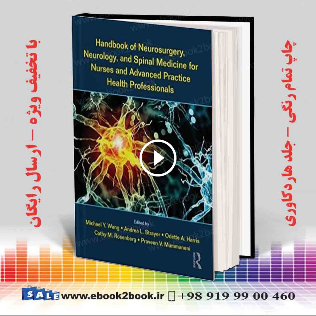 Handbook of Neurosurgery Neurology and Spinal Medicine for Nurses and Advanced Practice Health Professionals
