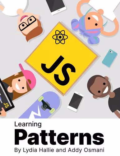 خرید و دانلود نسخه کامل کتاب Learning Patterns: Patterns for building powerful web apps with vanilla jаvascript and React (2022 Update)