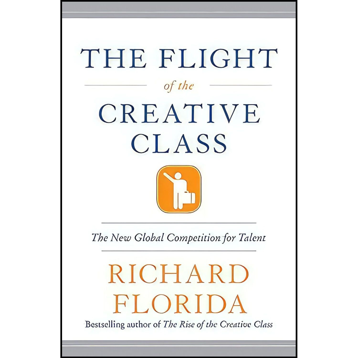 کتاب زبان اصلی The Flight of the Creative Class اثر Richard Florida