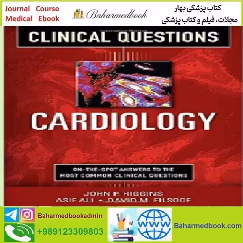Cardiology Clinical Questions TRUE PDF price 1€ - کتاب پزشکی بهار