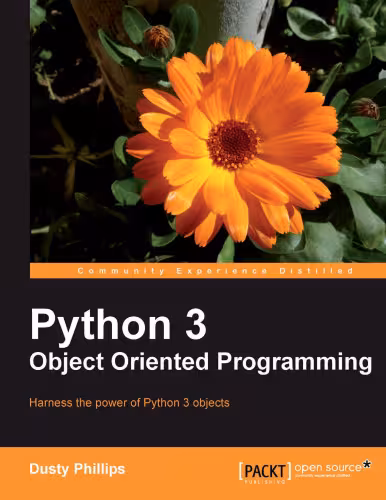 خرید و دانلود نسخه کامل کتاب Python 3 Object Oriented Programming: Harness the power of Python 3 objects