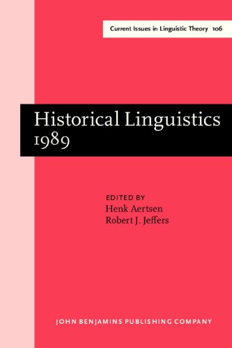 خرید و دانلود نسخه کامل کتاب Historical Linguistics 1989: Papers from the 9th International Conference on Historical Linguistics, New Brunswick, 14-18 August 1989