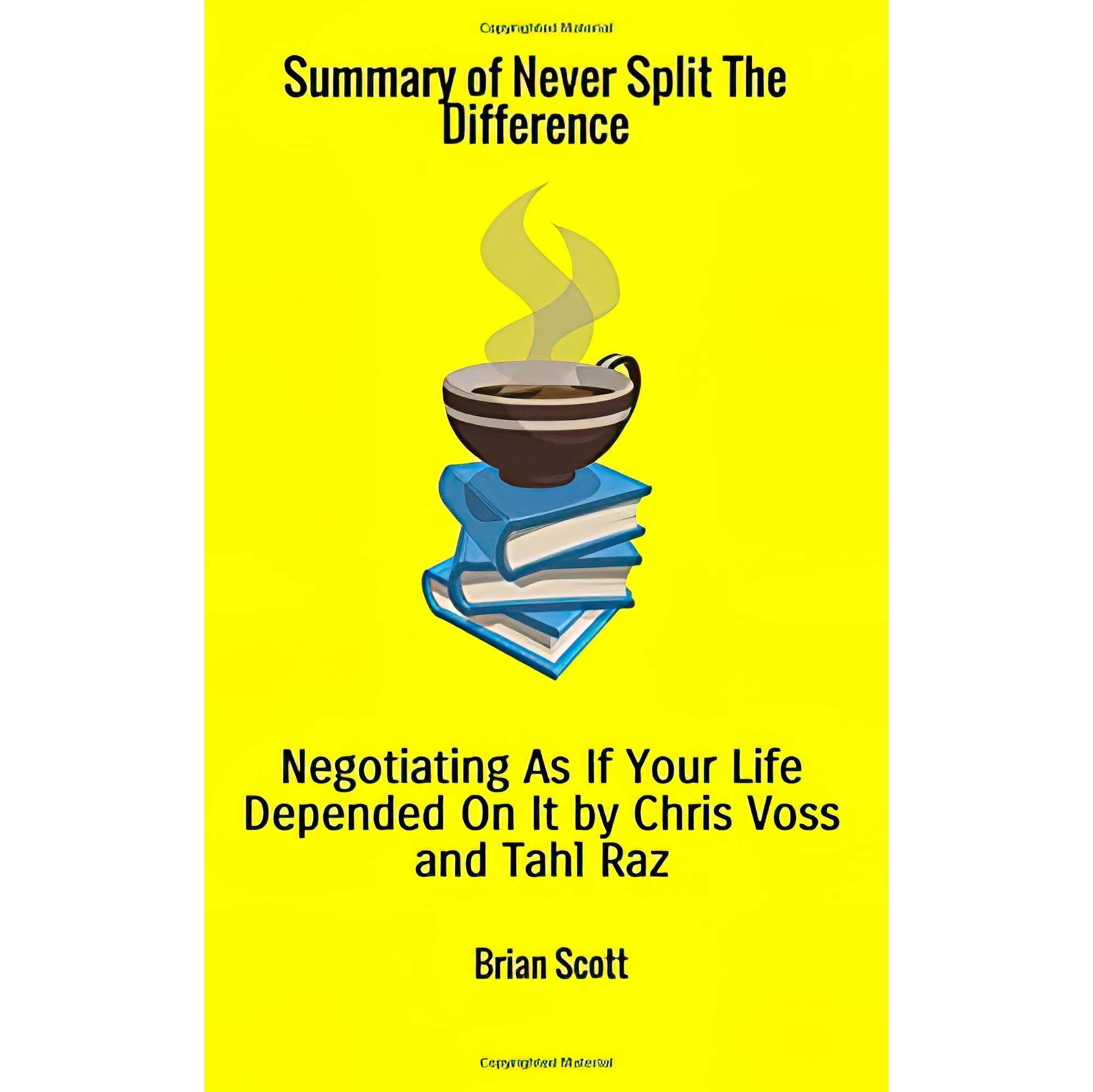 کتاب زبان اصلی Summary of Never Split The Difference Negotiating As If Your Life