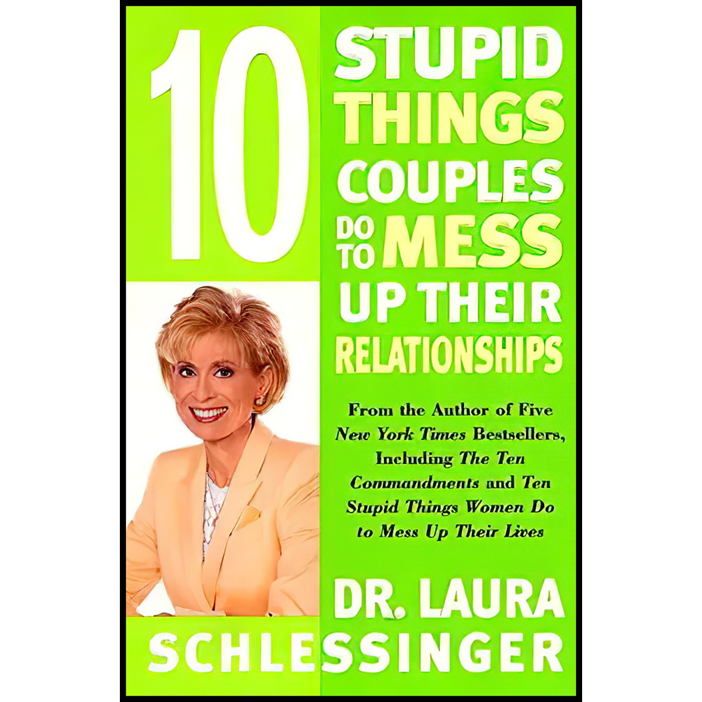 کتاب 10 Stupid Things Couples Do to Mess Up Their Relationships اثر Laura Schlessinger انتشارات Cliff Street Books
