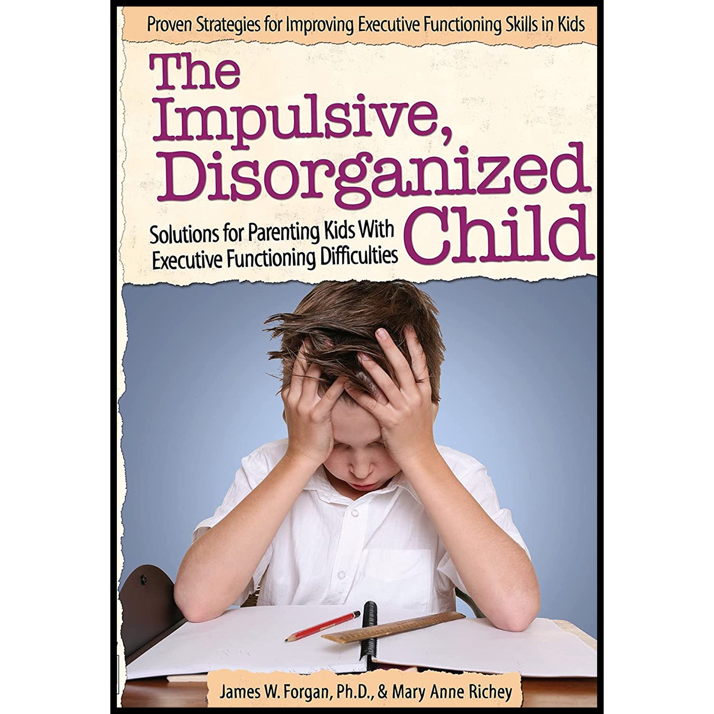 کتاب The Impulsive, Disorganized Child اثر James W. Forgan and Mary Anne Richey انتشارات Routledge