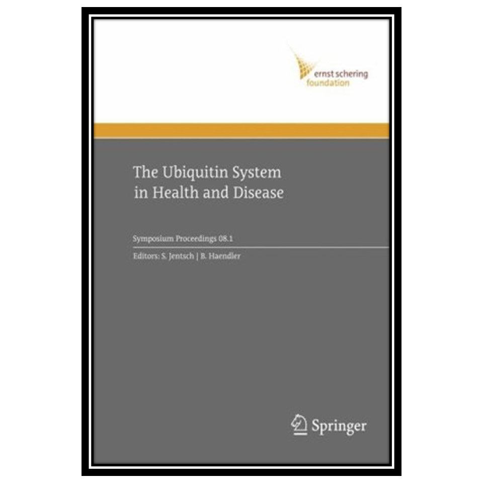 کتاب The Ubiquitin System in Health and Disease اثر Stefan Jentsch and Bernhard Haendler انتشارات مؤلفین طلایی