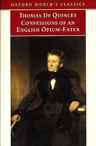 خرید و دانلود نسخه کامل کتاب The Confessions of an English Opium Eater; Being an Extract from the Life of a Scholar