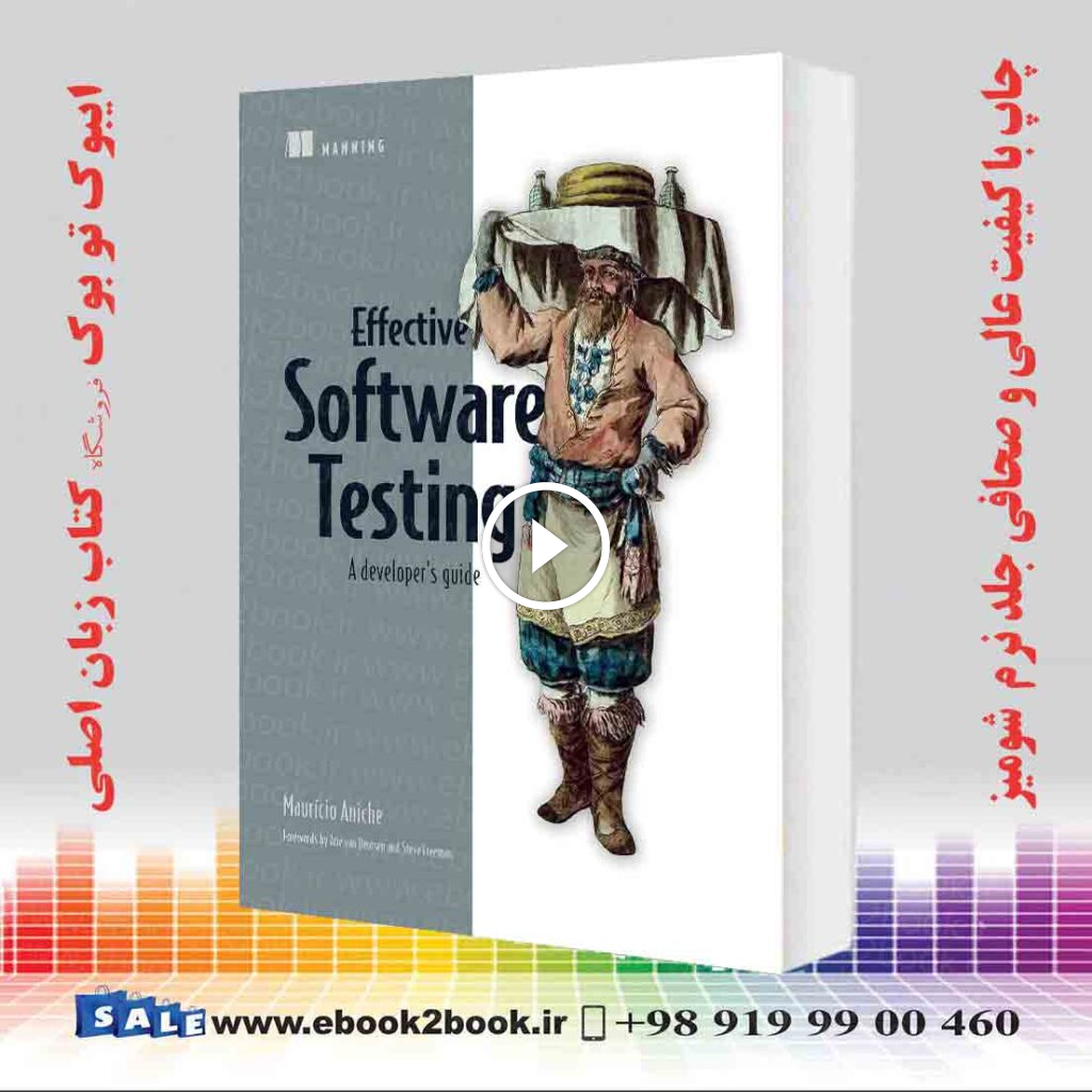 Effective Software Testing: A developer’s guide