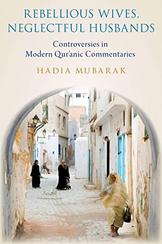خرید و دانلود نسخه کامل کتاب Rebellious Wives, Neglectful Husbands: Controversies in Modern Qur'anic Commentaries - PDF