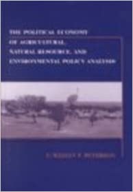 خرید و دانلود نسخه کامل کتاب The Political Economy of Agricultural, Natural Resource and Environmental Policy - Pdf
