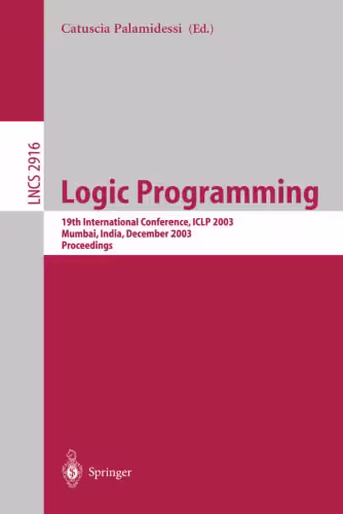خرید و دانلود نسخه کامل کتاب Logic Programming: 19th International Conference, ICLP 2003, Mumbai, India, December 9-13, 2003. Proceedings