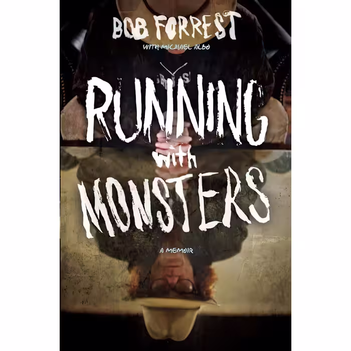 کتاب Running with Monsters اثر Bob Forrest and Albo Michael انتشارات Crown Archetype