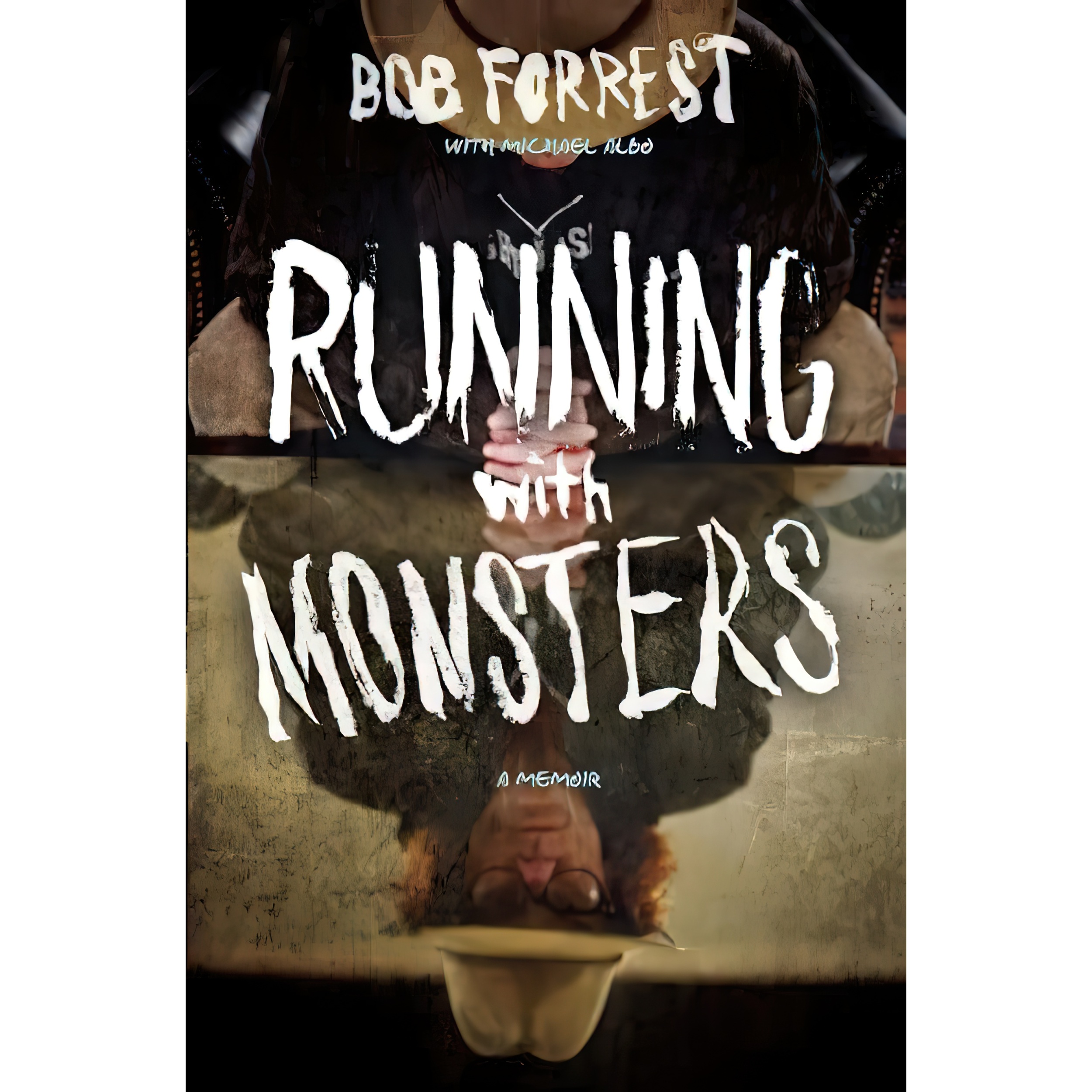 کتاب Running with Monsters اثر Bob Forrest and Albo Michael انتشارات Crown Archetype