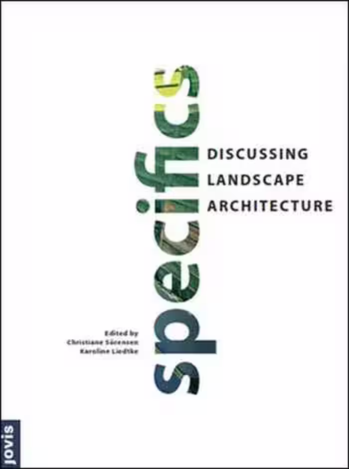 󾕇 دانلود کتاب Specifics - Discussing Landscape Architecture - دانلود کتاب های دانشگاهی