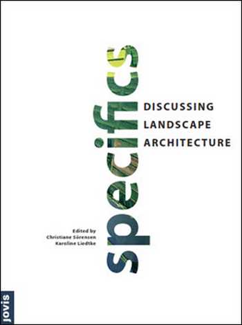  دانلود کتاب Specifics - Discussing Landscape Architecture - دانلود کتاب های دانشگاهی