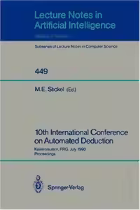 خرید و دانلود نسخه کامل کتاب 10th International Conference on Automated Deduction: Kaiserslautern, FRG, July 24–27, 1990 Proceedings