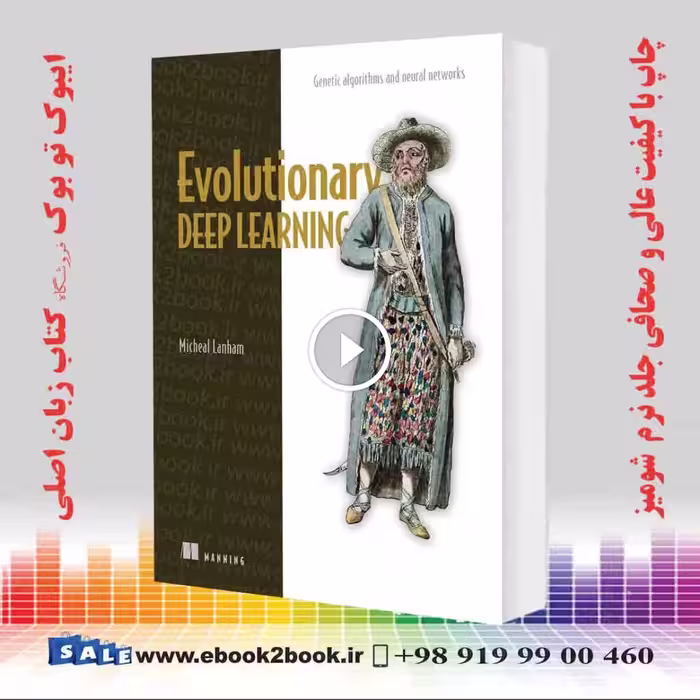 Evolutionary Deep Learning: Genetic algorithms and neural networks
