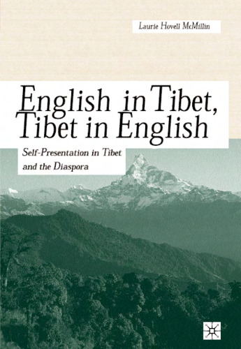 خرید و دانلود نسخه کامل کتاب English in Tibet, Tibet in English: Self-Presentation in Tibet and the Diaspora