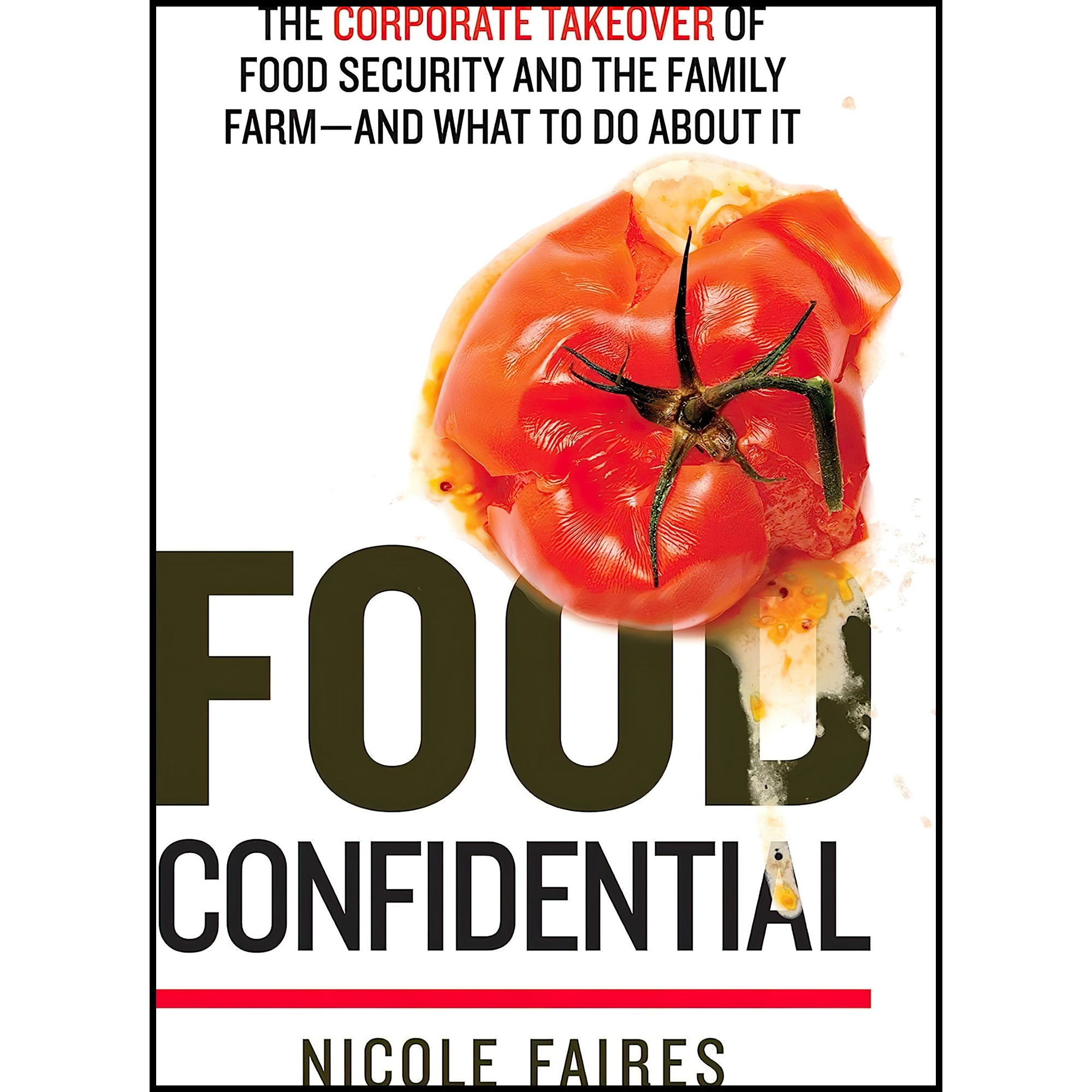 کتاب Food Confidential اثر Nicole Faires انتشارات Skyhorse