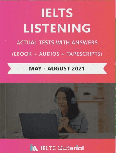 IELTS Listening Actual tests (May – August 2021) اکچوال