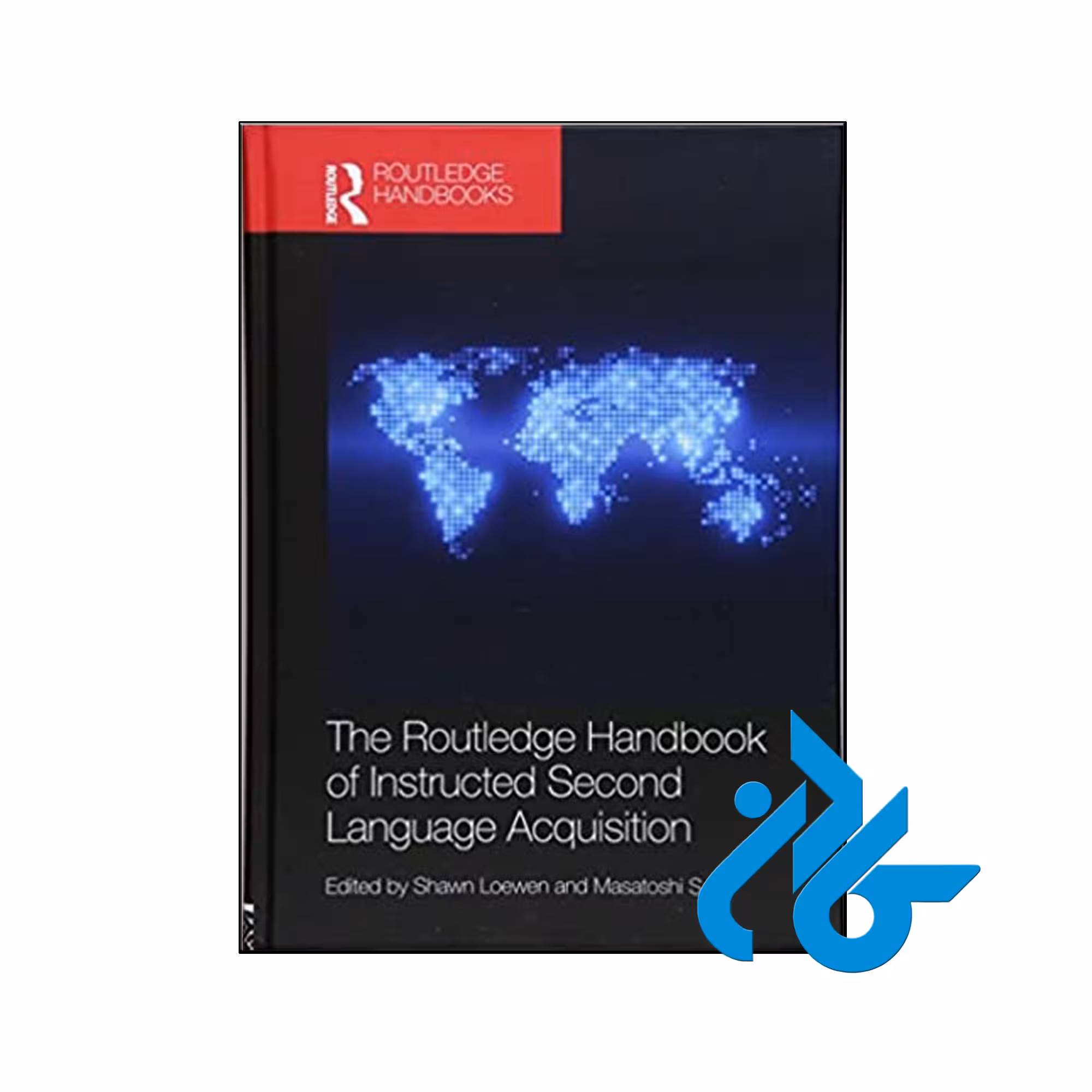The Routledge Handbook of Instructed Second Language Acquisition - کـادن