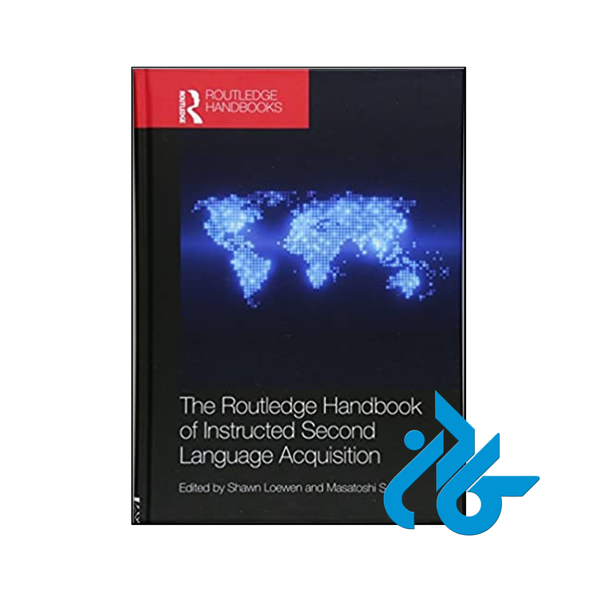 The Routledge Handbook of Instructed Second Language Acquisition - کـادن