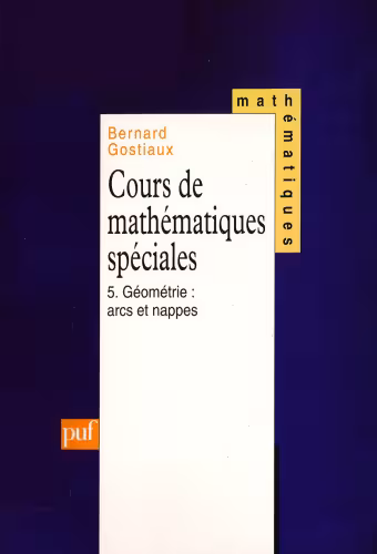 خرید و دانلود نسخه کامل کتاب Cours de mathématiques spéciales, tome 5 : Arcs et nappes