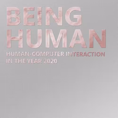 خرید و دانلود نسخه کامل کتاب Being Human: Human-Computer Interaction in the year 2020