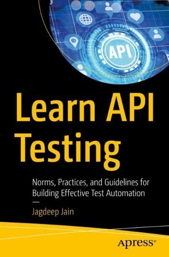 خرید و دانلود نسخه کامل کتاب Learn API Testing: Norms, Practices, and Guidelines for Building Effective Test Automation