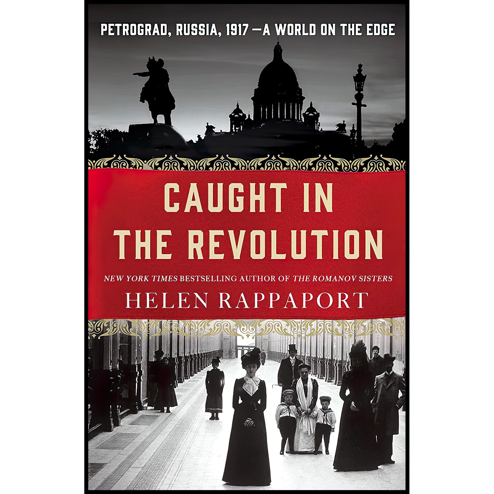 کتاب Caught in the Revolution اثر Helen Rappaport انتشارات St. Martin,s Press