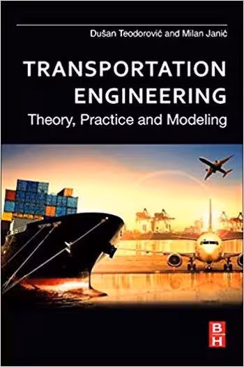 󾕇 دانلود کتاب Teodorovic D., Transportation Engineering - Theory, Practice and Modeling, 2016 - دانلود کتاب های دانشگاهی