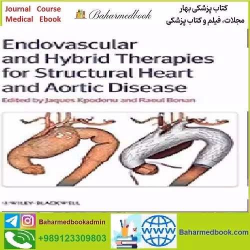 Endovascular and Hybrid Therapies for Structural Heart and Aorti