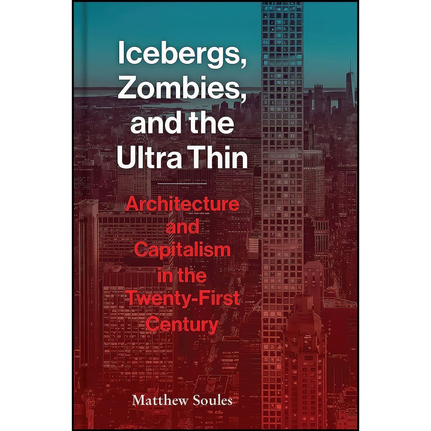 کتاب زبان اصلی Icebergs Zombies and the Ultra Thin اثر Matthew Soules