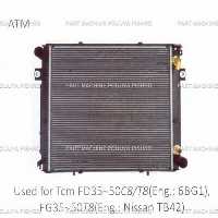 رادیاتور لیفتراک تی سی ام مدل TCM FD35~50C8/T8(Eng: 6BG1) , FG35~50T8 Eng: Nissan TB42