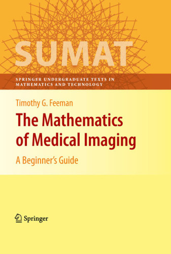 خرید و دانلود نسخه کامل کتاب The Mathematics of Medical Imaging: A Beginner’s Guide
