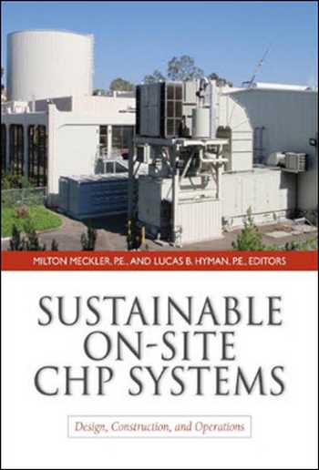 󾕇 دانلود کتاب Sustainable On-Site CHP Systems - Design, Construction, and Operations - دانلود کتاب های دانشگاهی