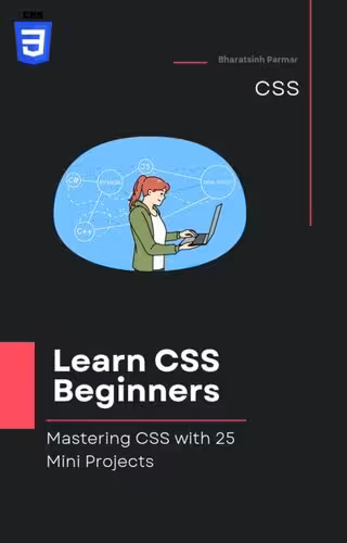 خرید و دانلود نسخه کامل کتاب Learn CSS for Beginners: Mastering CSS with 25 Mini Projects