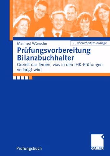 خرید و دانلود نسخه کامل کتاب Prufungsvorbereitung Bilanzbuchhalter. Gezielt das lernen, was in den IHK-Prufungen verlangt wird, 3. Auflage