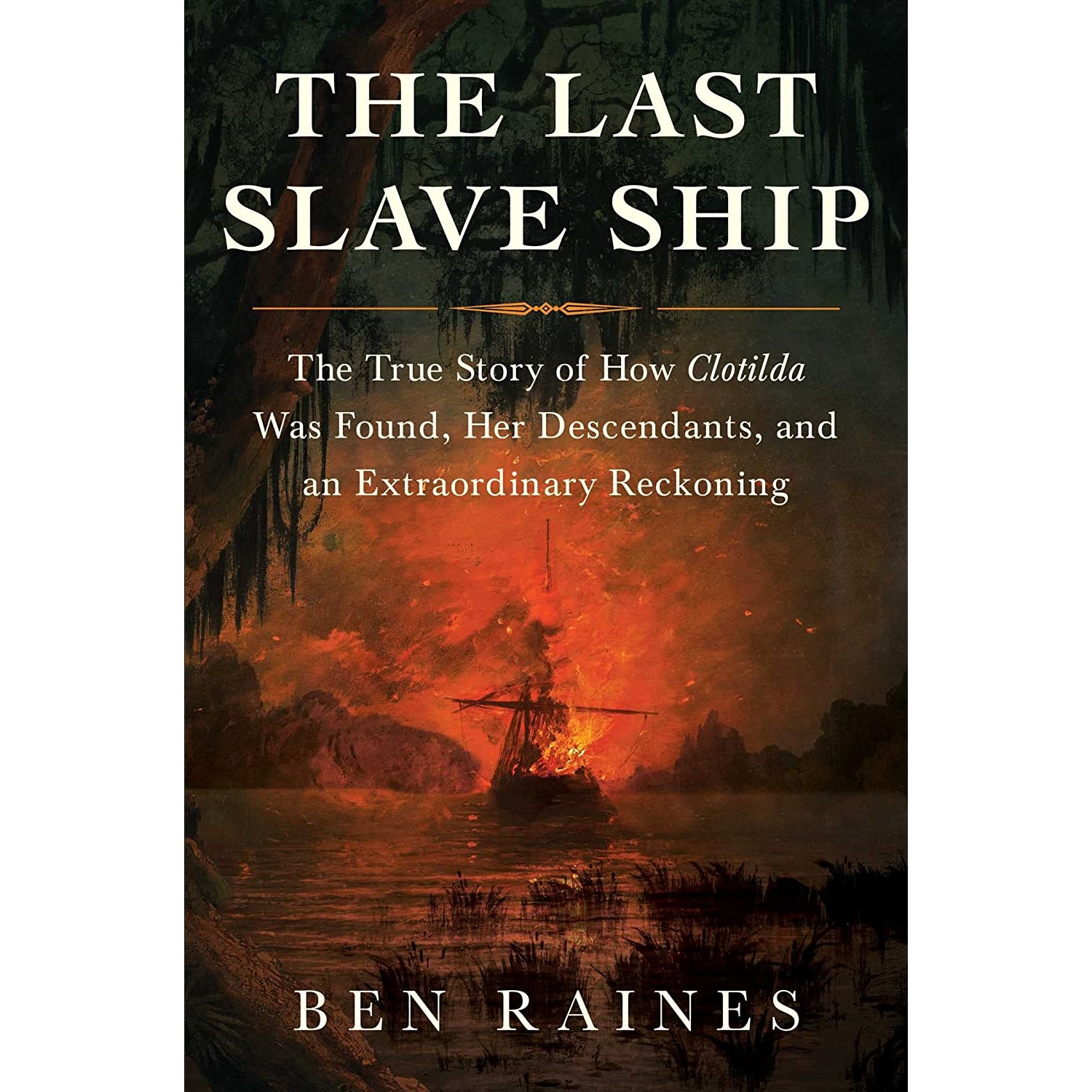 کتاب The Last Slave Ship اثر Ben Raines انتشارات Simon and Schuster
