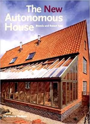 [PDF] دانلود کتاب The New Autonomous House - Design And Planning For Sustainability, 2000