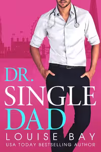 Dr Single Dad (The Doctors Series Book 5)