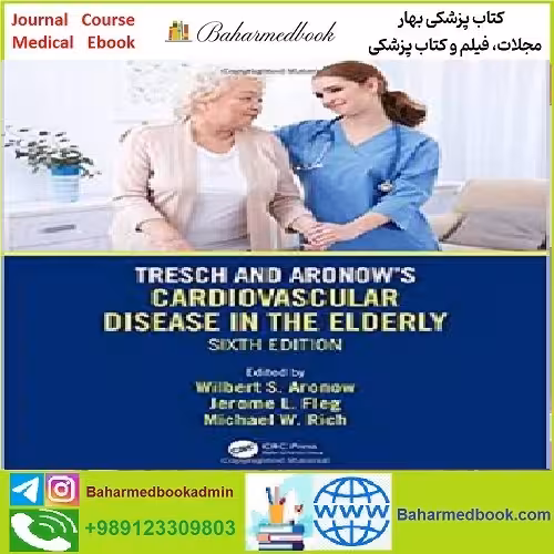 Tresch and Aronow's Cardiovascular Disease in the Elderly TRU