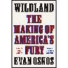 کتاب Wildland: The Making of America,;s Fury اثر Evan Osnos انتشارات nan