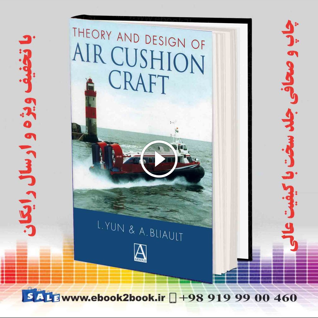 Theory and Design of Air Cushion Craft