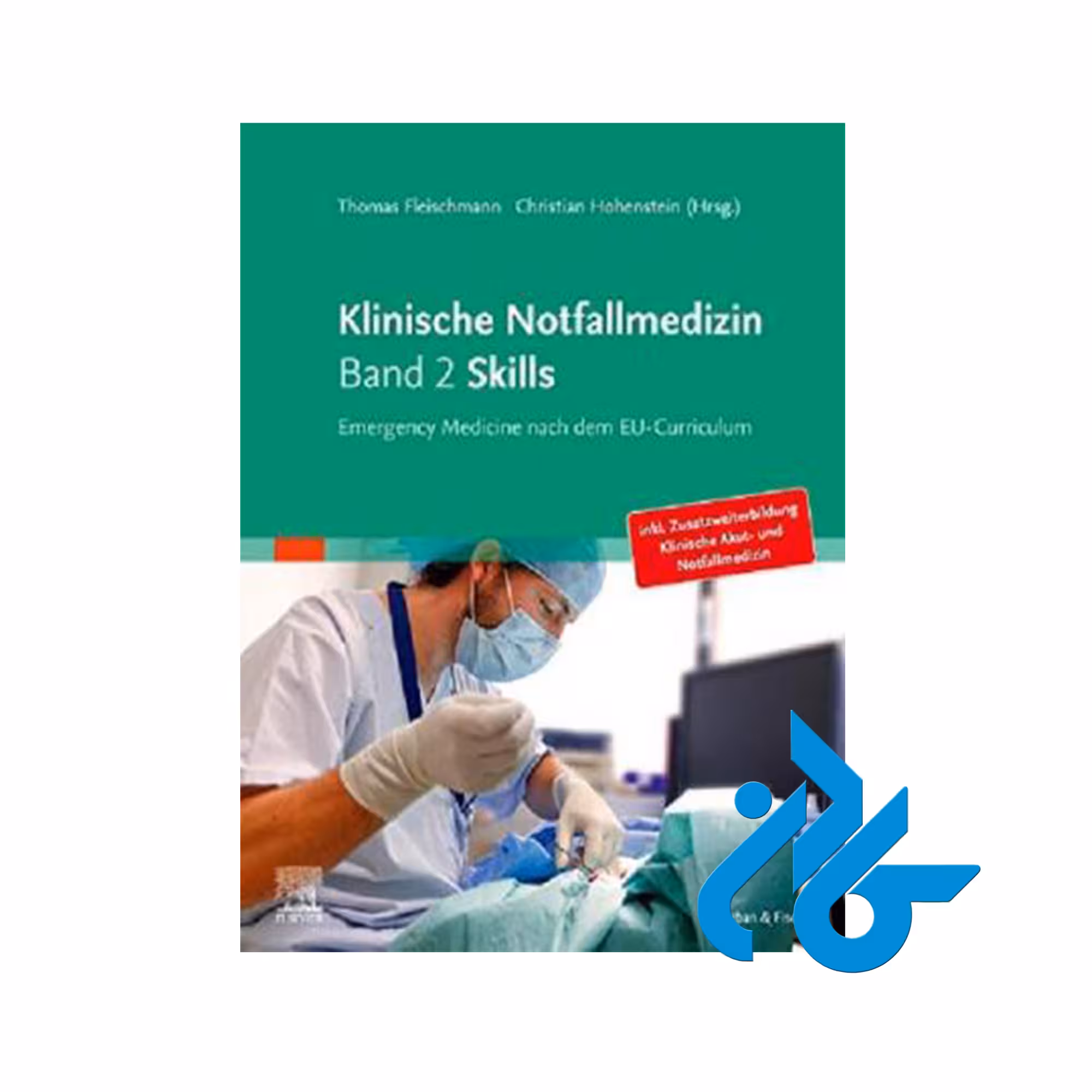 کتاب Klinische Notfallmedizin Band 2 Skills - فروشگاه کــادن