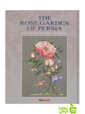 THE ROSE GARDEN OF PERSIA استیوارت یساولی - خرید با تخفیف ویژه